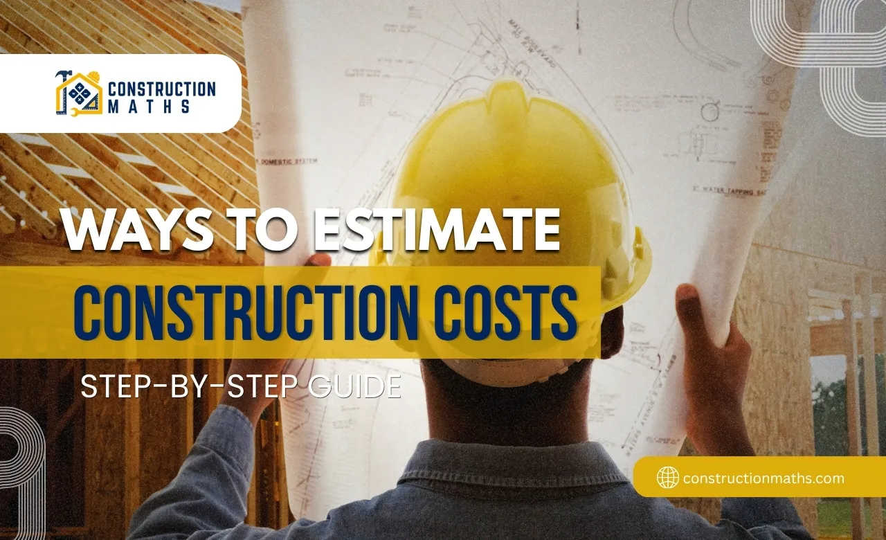 How to Estimate Construction Costs USA
